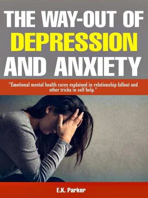 cover image of The Way-Out of Depression and Anxiety